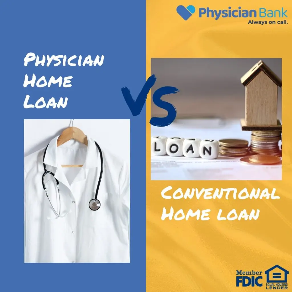 Physician home loan vs conventional home loan